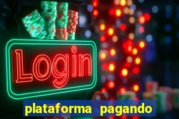 plataforma pagando no cadastro bet